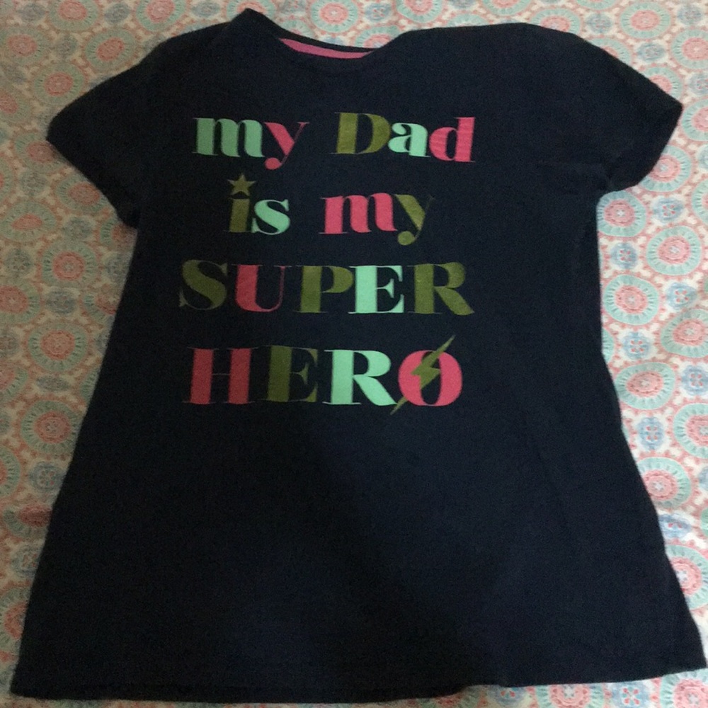 It’s a shirt that says my dad is a hero